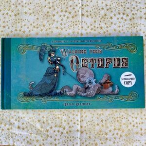 Autographed “Walking Your Octopus” , by Brian Kesinger. Hardcover Book